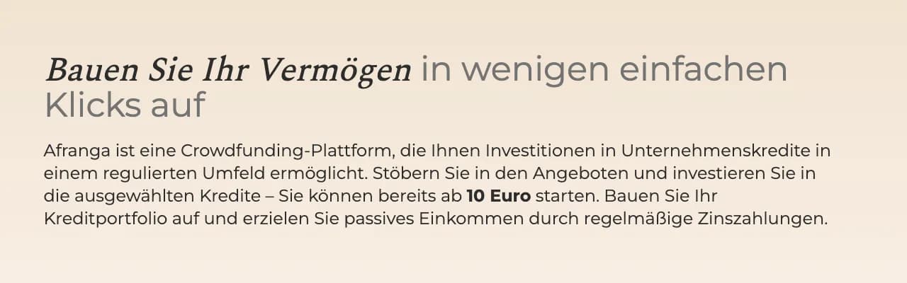 Afranga Funktionsweise: In Unternehmenskredite investieren ab 10 Euro Mindestanlage