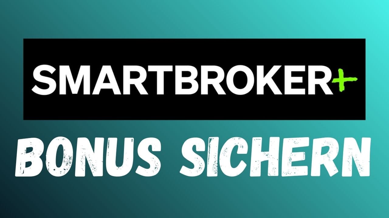 Smartbroker+ Neukundenbonus 2026