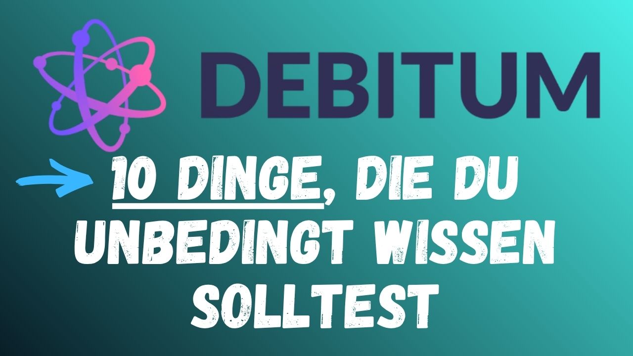 Debitum - 10 Dinge die du vorher wissen solltest