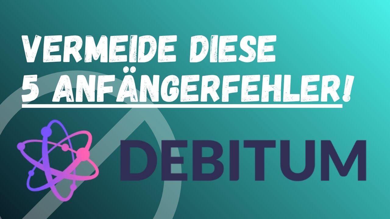 Debitum Anfaengerfehler - 5 teure Fehler vermeiden