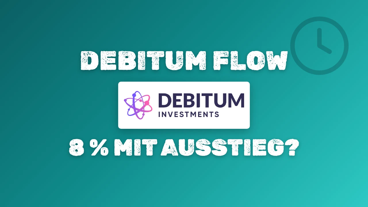 Debitum Flow mit 8 Prozent pro Jahr und Auszahlungsantrag vor Laufzeitende