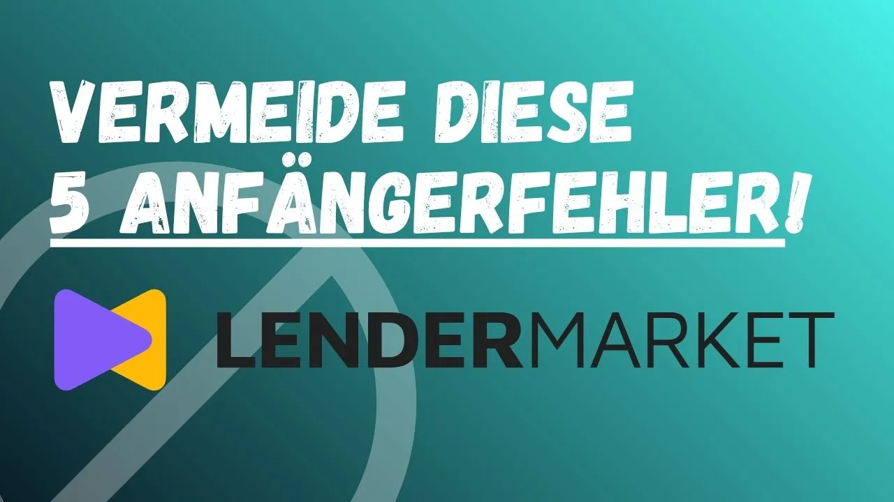 Lendermarket Anfängerfehler 2026 - fünf typische P2P-Fallen bei Lendermarket vermeiden