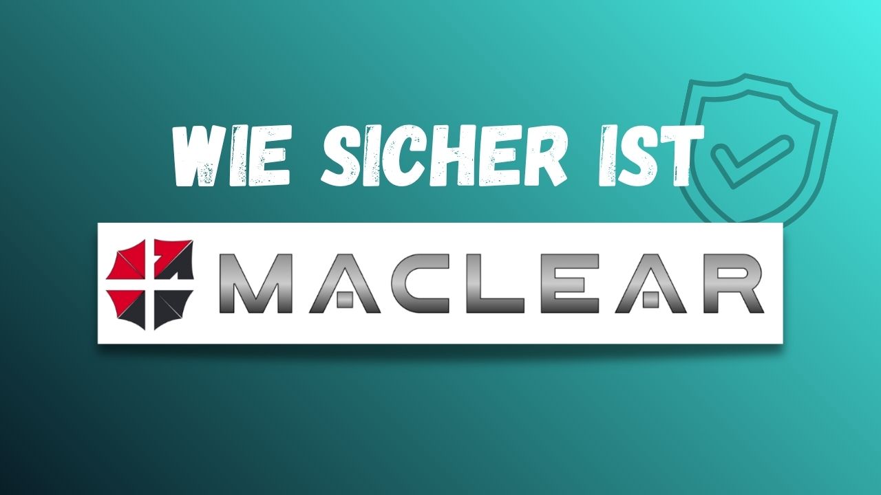 Wie sicher ist Maclear - Schweizer Regulierung im Check
