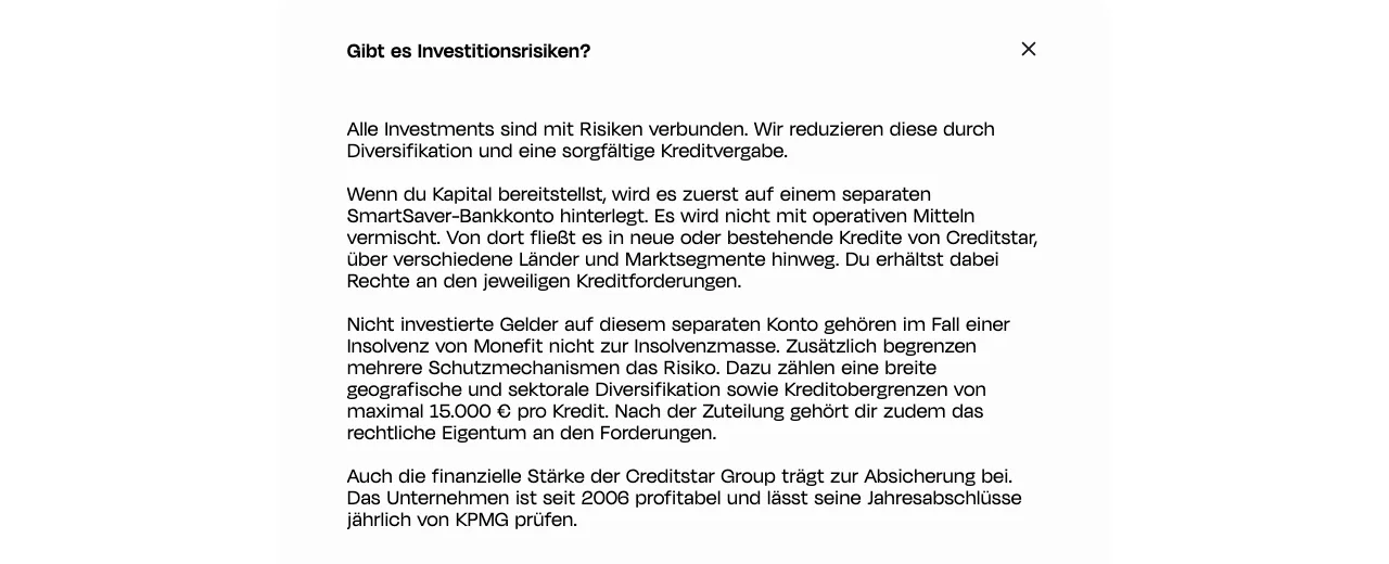 Monefit-FAQ „Gibt es Investitionsrisiken?“: Kapital liegt zuerst auf einem separaten SmartSaver-Bankkonto, nicht investierte Gelder gehören bei einer Insolvenz von Monefit nicht zur Insolvenzmasse, Kreditobergrenze 15.000 Euro, rechtliches Eigentum an den Forderungen, Jahresabschlüsse von KPMG geprüft