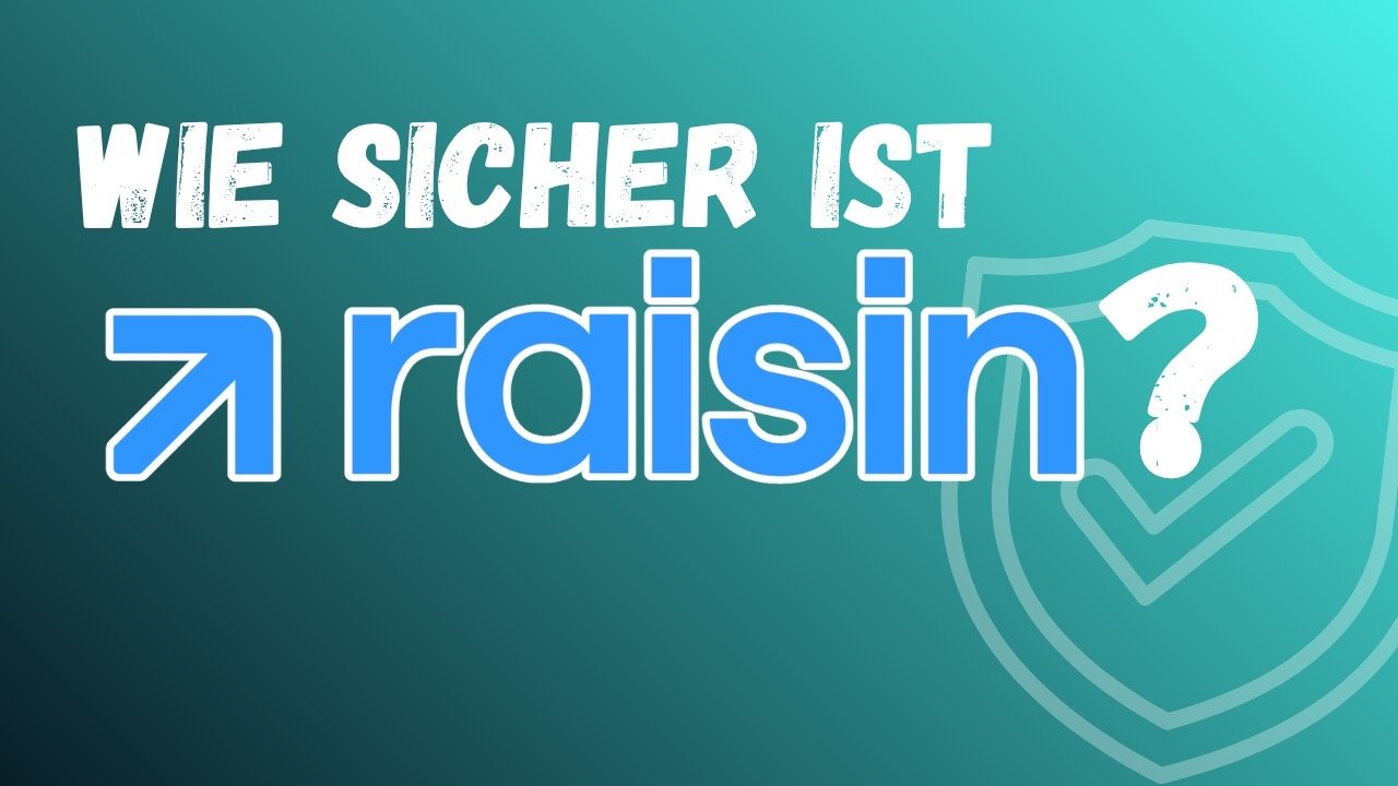 Raisin Sicherheit - Einlagensicherung im Check