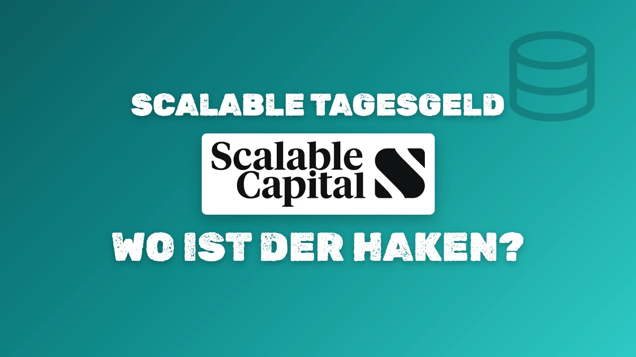 Scalable Capital Tagesgeld, Titelbild mit der Frage nach dem Haken