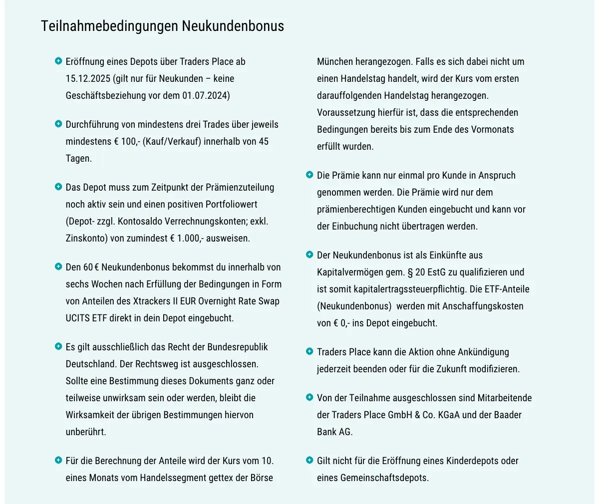 Teilnahmebedingungen Traders Place Neukundenbonus: Depoteröffnung, drei Trades über je 100 Euro in 45 Tagen, Portfoliowert 1.000 Euro, 60 Euro in Xtrackers-ETF-Anteilen