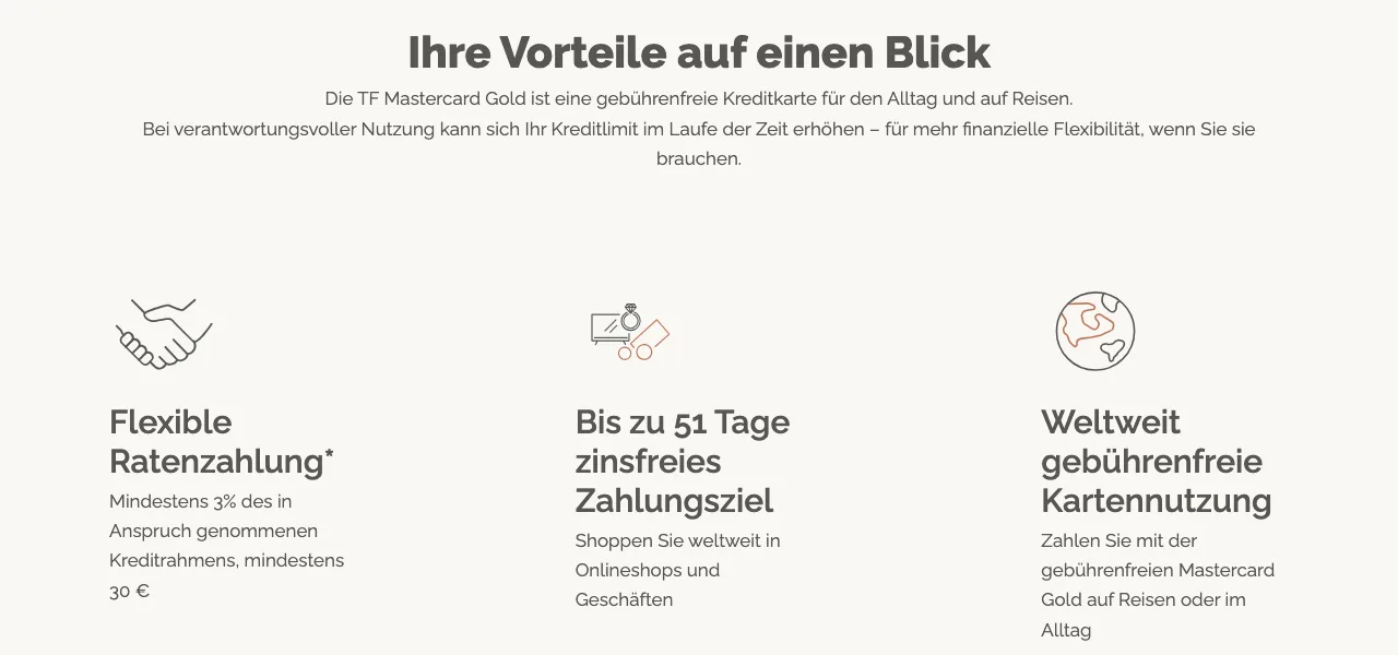 Vorteile der TF Mastercard Gold auf der Anbieterseite: flexible Ratenzahlung ab 3 Prozent, bis zu 51 Tage zinsfreies Zahlungsziel, weltweit gebührenfreie Kartennutzung laut Anbieter