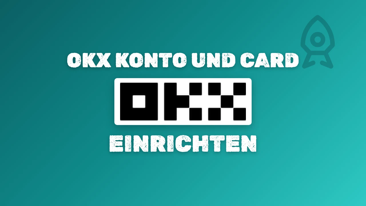 OKX Anleitung 2026, Konto eroeffnen und OKX Card in der App einrichten